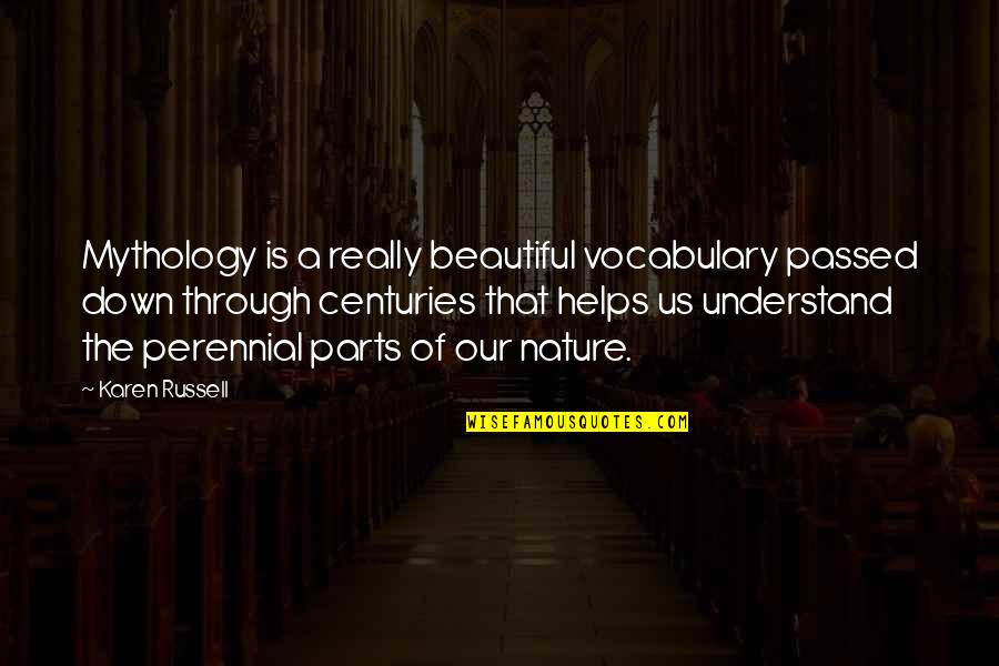 Ghizzoni Spa Quotes By Karen Russell: Mythology is a really beautiful vocabulary passed down Ghizzoni Spa Quotes By Karen Russell: Mythology is a really beautiful vocabulary passed down