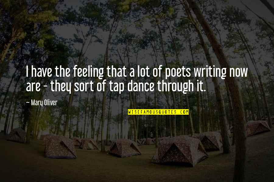 Gholam Kazemian Quotes By Mary Oliver: I have the feeling that a lot of Gholam Kazemian Quotes By Mary Oliver: I have the feeling that a lot of