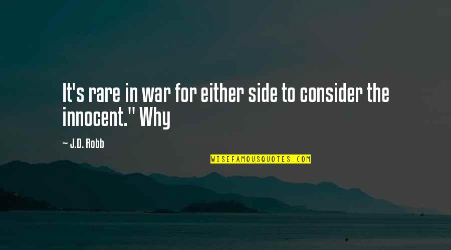 Gholipour Quotes By J.D. Robb: It's rare in war for either side to