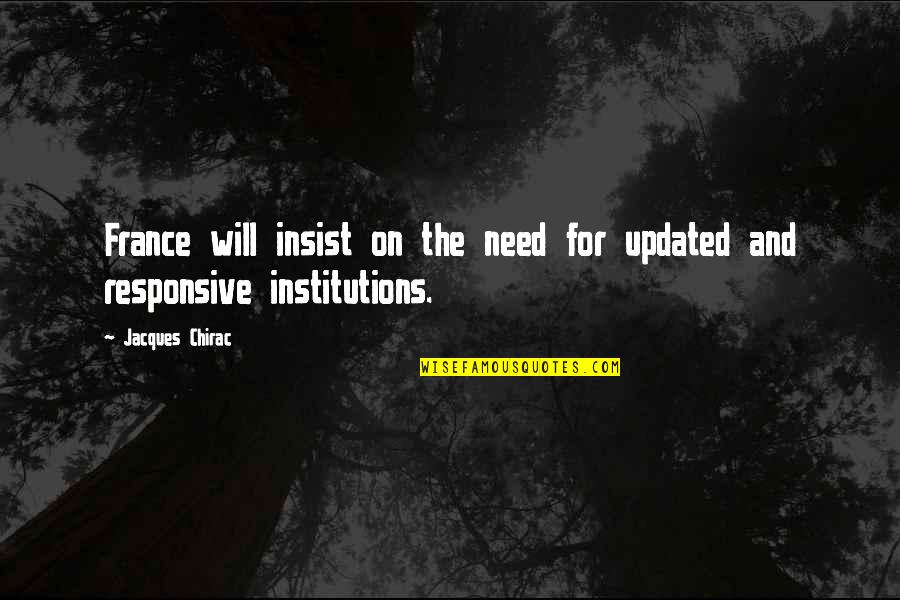 Ghost Stories Funny Quotes By Jacques Chirac: France will insist on the need for updated
