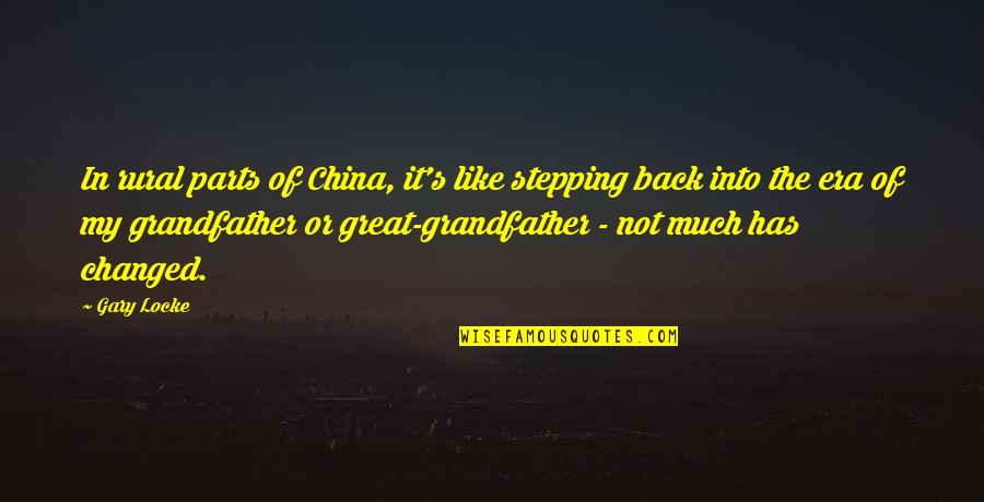 Ghost World Book Quotes By Gary Locke: In rural parts of China, it's like stepping Ghost World Book Quotes By Gary Locke: In rural parts of China, it's like stepping