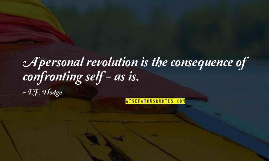 Ghostbusters Private Sector Quote Quotes By T.F. Hodge: A personal revolution is the consequence of confronting