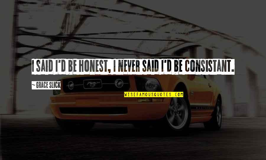 Ghostery Ad Quotes By Grace Slick: I said I'd be honest, I never said Ghostery Ad Quotes By Grace Slick: I said I'd be honest, I never said