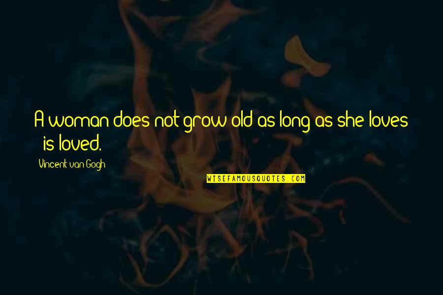 Ghostery Ad Quotes By Vincent Van Gogh: A woman does not grow old as long Ghostery Ad Quotes By Vincent Van Gogh: A woman does not grow old as long