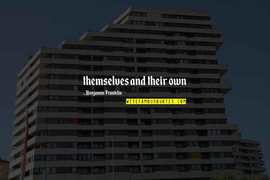 Ghostery Browser Quotes By Benjamin Franklin: themselves and their own Ghostery Browser Quotes By Benjamin Franklin: themselves and their own