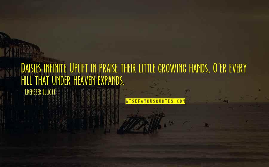 Ghostfacers Meme Quotes By Ebenezer Elliott: Daisies infinite Uplift in praise their little growing