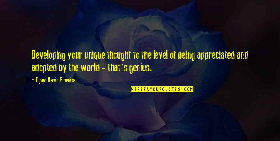Ghosts And Hauntings Quotes By Ogwo David Emenike: Developing your unique thought to the level of Ghosts And Hauntings Quotes By Ogwo David Emenike: Developing your unique thought to the level of
