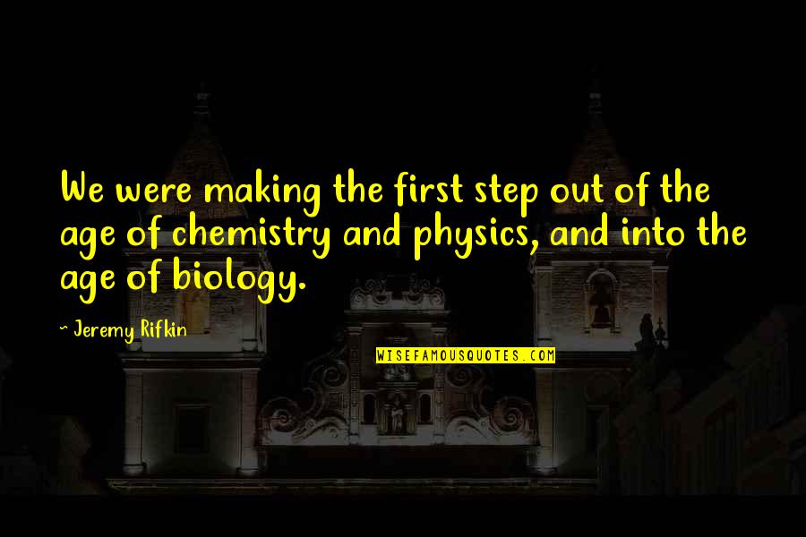 Gi I T P B N D L P 7 Quotes By Jeremy Rifkin: We were making the first step out of Gi I T P B N D L P 7 Quotes By Jeremy Rifkin: We were making the first step out of