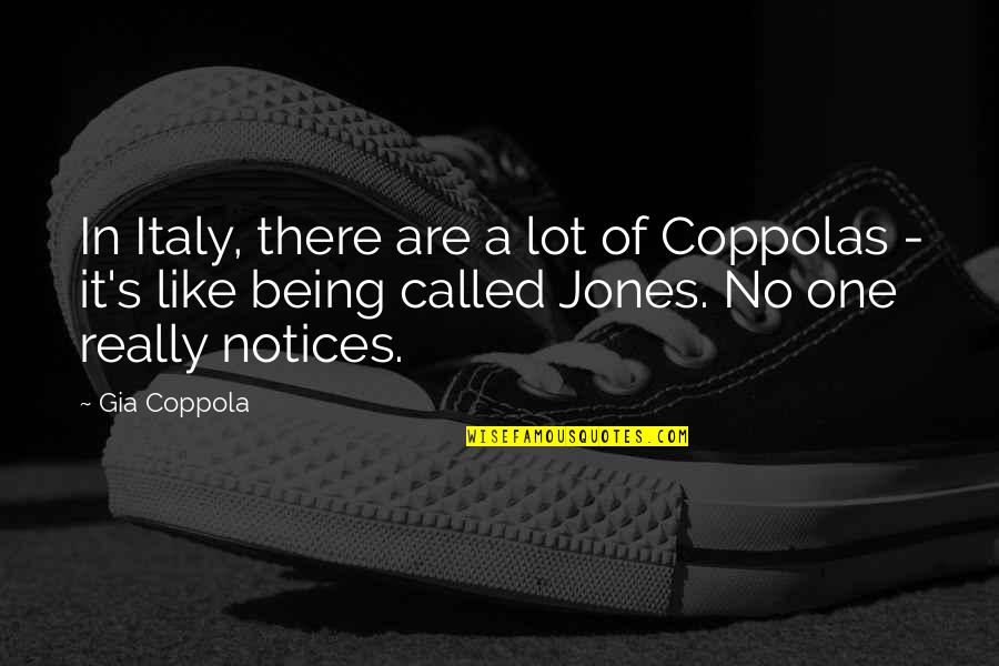 Gia Quotes By Gia Coppola: In Italy, there are a lot of Coppolas