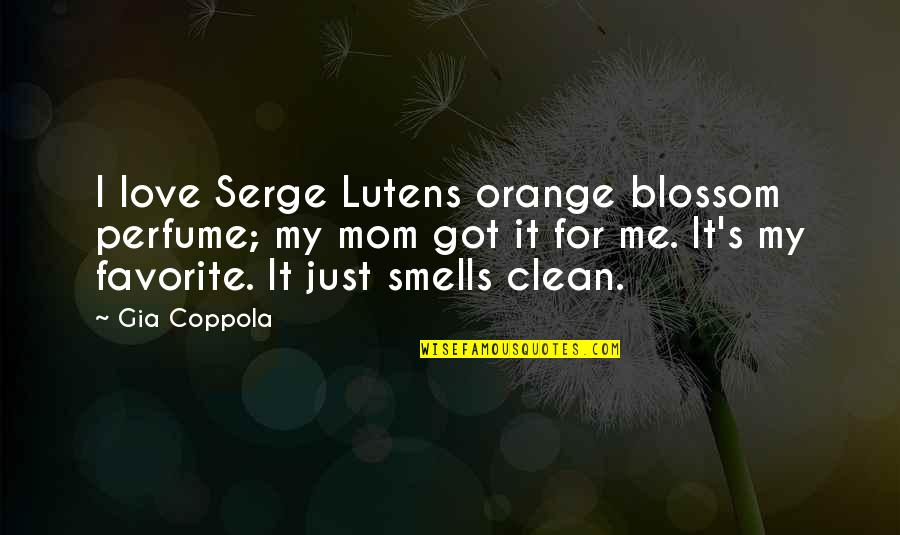 Gia Quotes By Gia Coppola: I love Serge Lutens orange blossom perfume; my