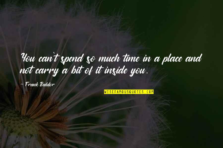 Giacinto Facchetti Quotes By Frank Beddor: You can't spend so much time in a