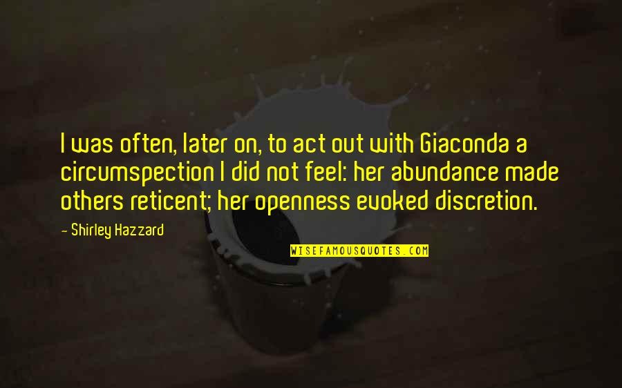 Giaconda Quotes By Shirley Hazzard: I was often, later on, to act out