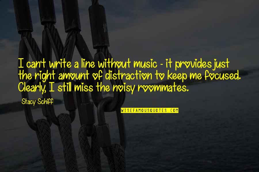 Giallombardo Construction Quotes By Stacy Schiff: I can't write a line without music - Giallombardo Construction Quotes By Stacy Schiff: I can't write a line without music -