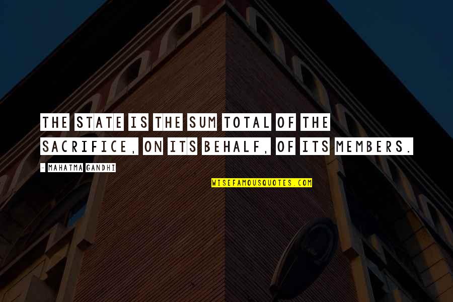 Giangrossi Helados Quotes By Mahatma Gandhi: The State is the sum total of the