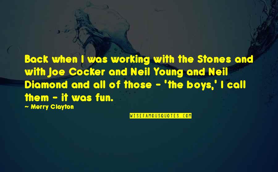 Gianmaria Pezzato Quotes By Merry Clayton: Back when I was working with the Stones
