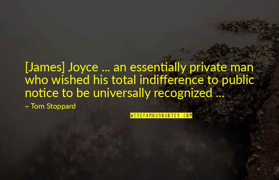 Gianna Allister Quotes By Tom Stoppard: [James] Joyce ... an essentially private man who