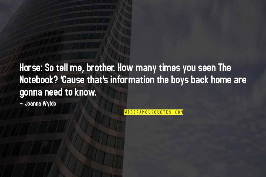 Giannelli Quotes By Joanna Wylde: Horse: So tell me, brother. How many times Giannelli Quotes By Joanna Wylde: Horse: So tell me, brother. How many times