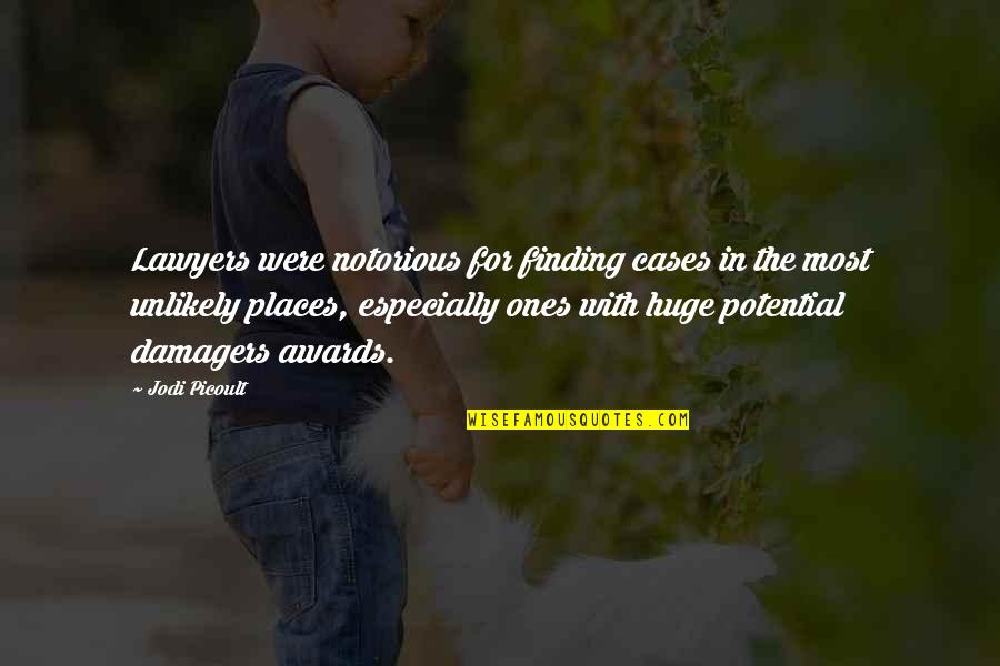 Gianni De Michelis Quotes By Jodi Picoult: Lawyers were notorious for finding cases in the Gianni De Michelis Quotes By Jodi Picoult: Lawyers were notorious for finding cases in the
