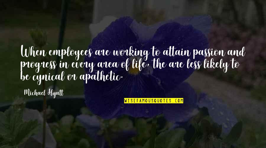 Giasone Stuttering Quotes By Michael Hyatt: When employees are working to attain passion and