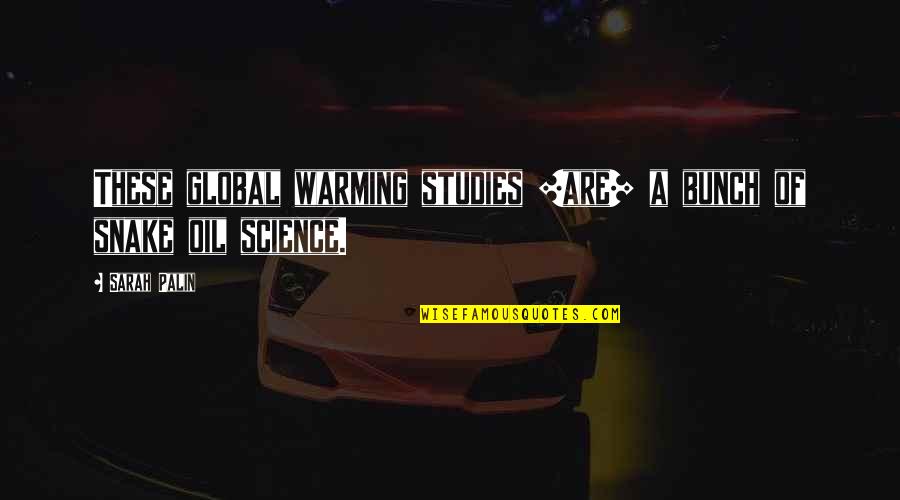 Gibardi Quotes By Sarah Palin: These global warming studies [are] a bunch of