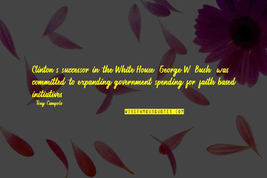 Gibbie Mcmillan Quotes By Tony Campolo: Clinton's successor in the White House, George W. Gibbie Mcmillan Quotes By Tony Campolo: Clinton's successor in the White House, George W.
