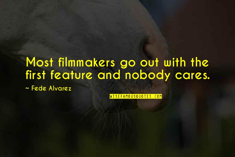 Gibbys Electronic Supermarket Quotes By Fede Alvarez: Most filmmakers go out with the first feature