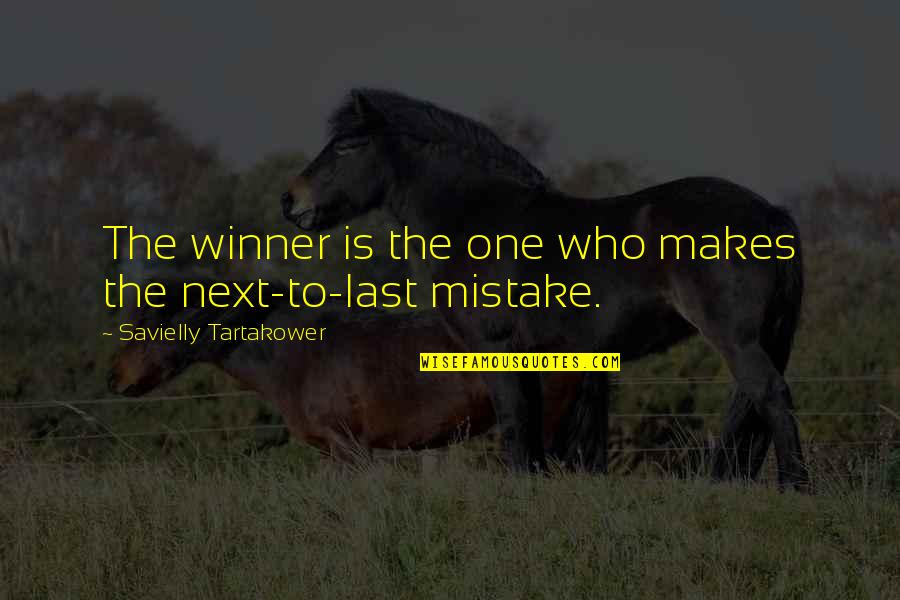 Giddying Quotes By Savielly Tartakower: The winner is the one who makes the