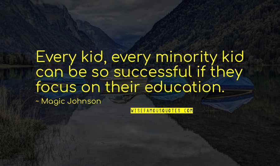 Gidget And Moondoggie Quotes By Magic Johnson: Every kid, every minority kid can be so