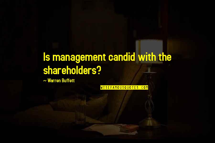 Giefer Sales Quotes By Warren Buffett: Is management candid with the shareholders?