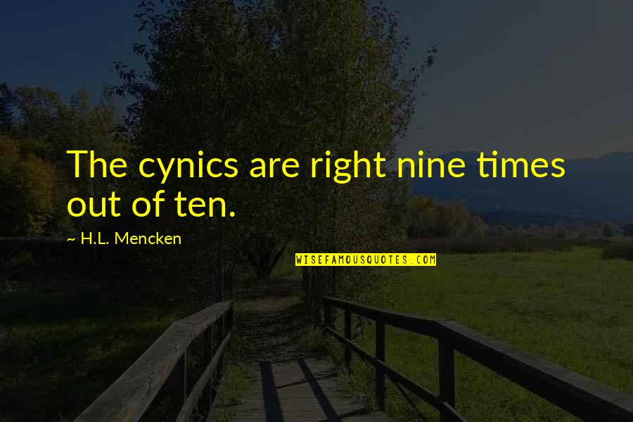 Gielgud's Quotes By H.L. Mencken: The cynics are right nine times out of