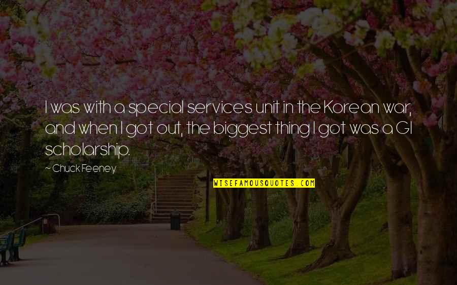 Gi'es Quotes By Chuck Feeney: I was with a special services unit in