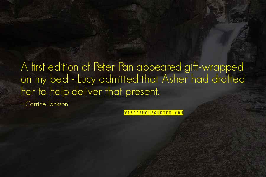 Gift Is The Present Quotes By Corrine Jackson: A first edition of Peter Pan appeared gift-wrapped