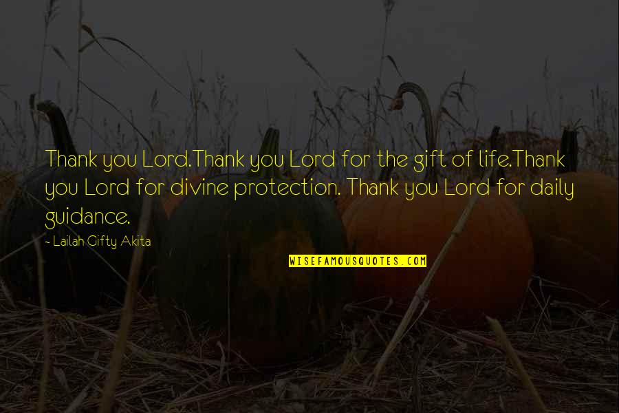 Gift Of God Quotes By Lailah Gifty Akita: Thank you Lord.Thank you Lord for the gift