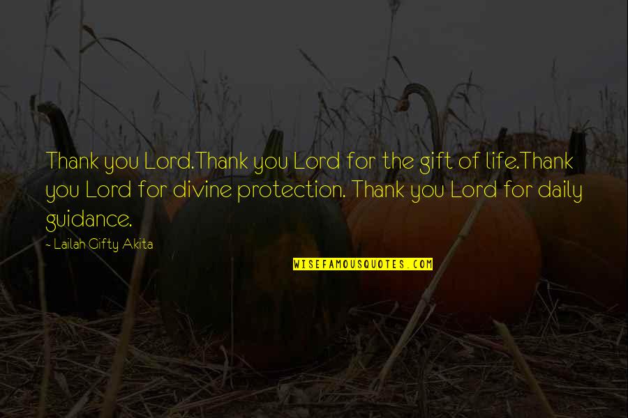 Gift Quotes Quotes By Lailah Gifty Akita: Thank you Lord.Thank you Lord for the gift