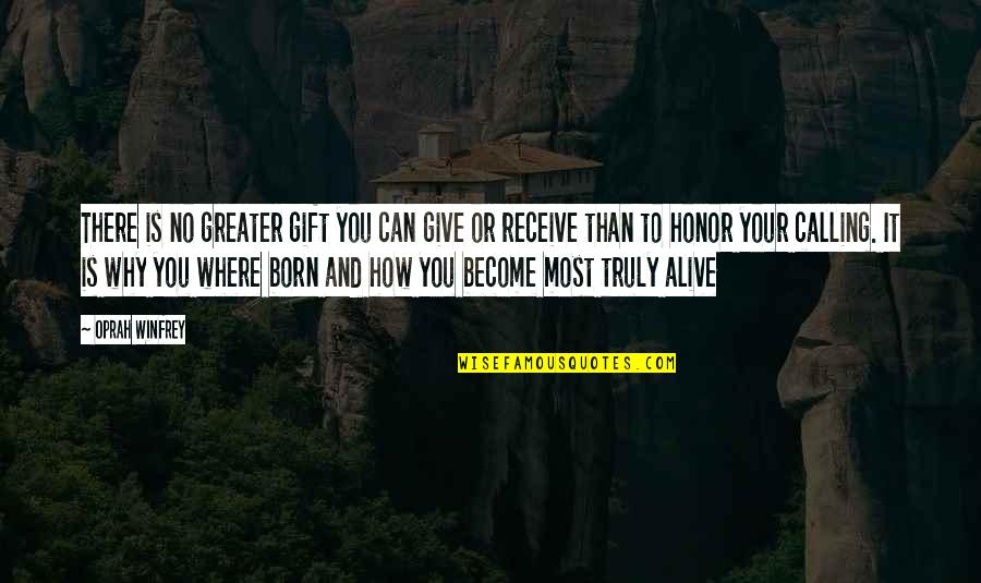 Gift Receive Quotes By Oprah Winfrey: There is no greater gift you can give