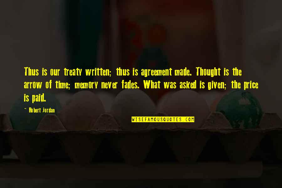 Gifting Watch Quotes By Robert Jordan: Thus is our treaty written; thus is agreement