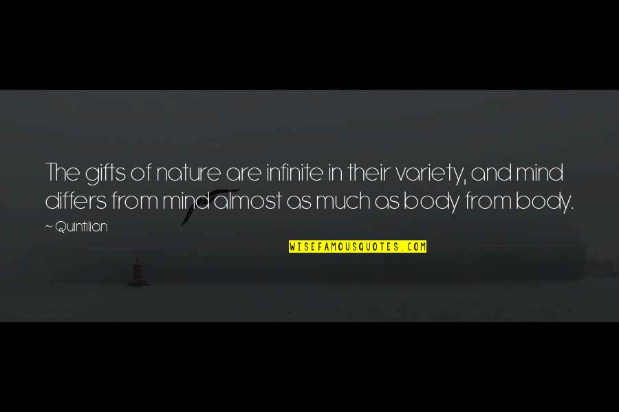 Gifts Of Nature Quotes By Quintilian: The gifts of nature are infinite in their Gifts Of Nature Quotes By Quintilian: The gifts of nature are infinite in their