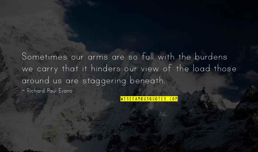 Gigantea Leopard Quotes By Richard Paul Evans: Sometimes our arms are so full with the Gigantea Leopard Quotes By Richard Paul Evans: Sometimes our arms are so full with the