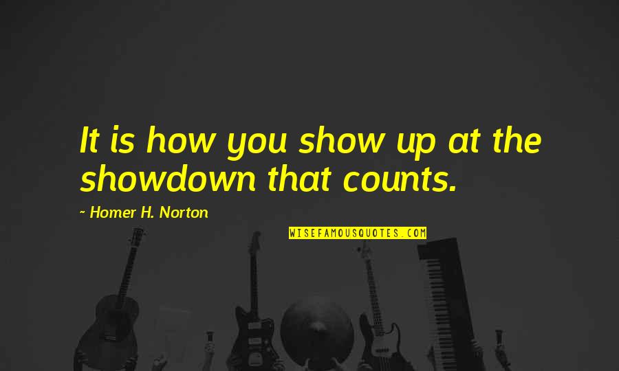 Giggle Picture Quotes By Homer H. Norton: It is how you show up at the Giggle Picture Quotes By Homer H. Norton: It is how you show up at the