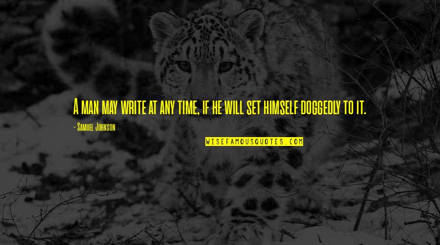 Gil Blas Quotes By Samuel Johnson: A man may write at any time, if
