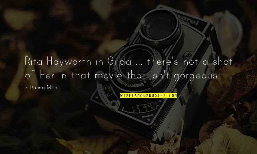 Gilda Rita Hayworth Quotes By Donna Mills: Rita Hayworth in Gilda ... there's not a