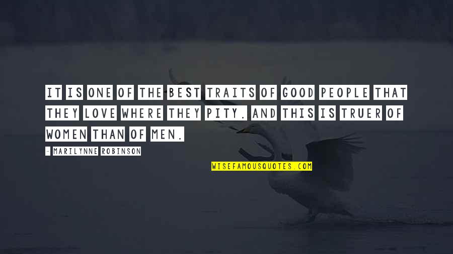 Gilead Quotes By Marilynne Robinson: It is one of the best traits of Gilead Quotes By Marilynne Robinson: It is one of the best traits of