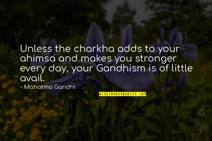 Gilgamesh And Enkidu Friendship Quotes By Mahatma Gandhi: Unless the charkha adds to your ahimsa and Gilgamesh And Enkidu Friendship Quotes By Mahatma Gandhi: Unless the charkha adds to your ahimsa and