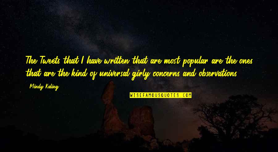 Gilks In Farmington Quotes By Mindy Kaling: The Tweets that I have written that are Gilks In Farmington Quotes By Mindy Kaling: The Tweets that I have written that are