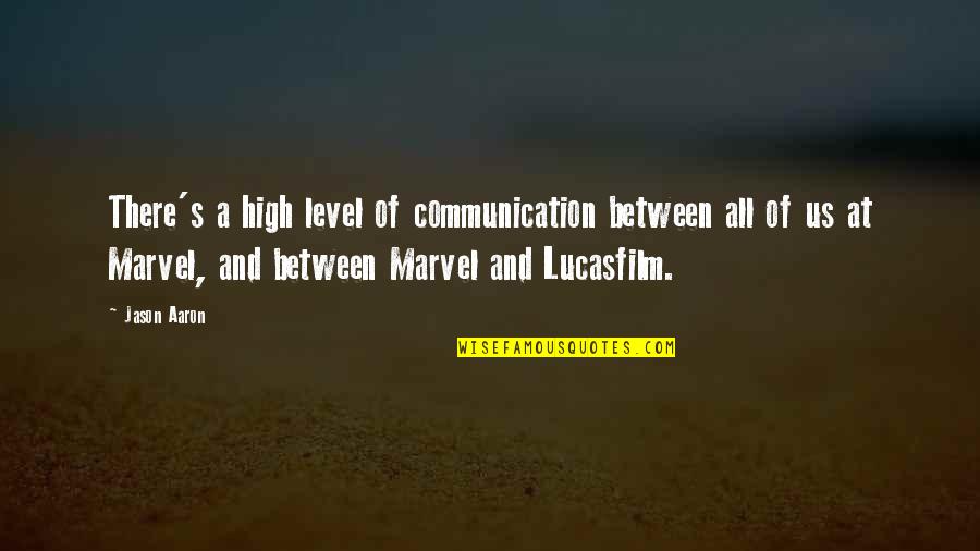 Gillan Maxwell Quotes By Jason Aaron: There's a high level of communication between all