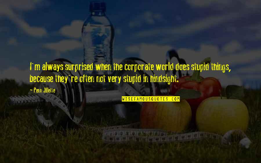 Gillane Tool Quotes By Penn Jillette: I'm always surprised when the corporate world does