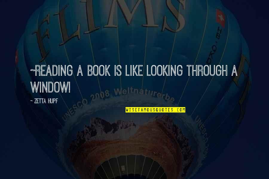 Gilles Deleuze Famous Quotes By Zetta Hupf: ~Reading a book is like looking through a Gilles Deleuze Famous Quotes By Zetta Hupf: ~Reading a book is like looking through a