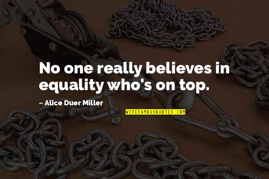 Gillette Razors Quotes By Alice Duer Miller: No one really believes in equality who's on Gillette Razors Quotes By Alice Duer Miller: No one really believes in equality who's on