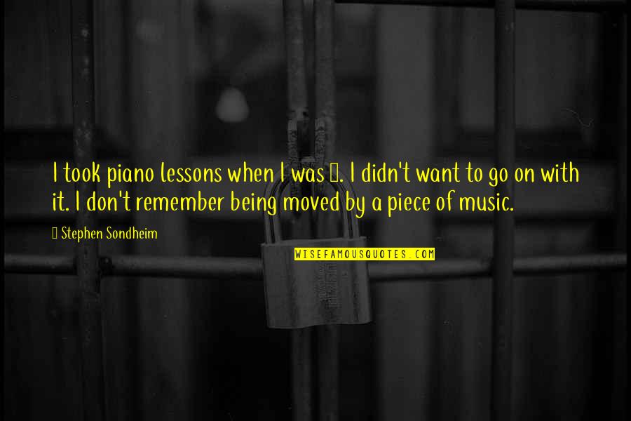 Gillian Foster Quotes By Stephen Sondheim: I took piano lessons when I was 6. Gillian Foster Quotes By Stephen Sondheim: I took piano lessons when I was 6.