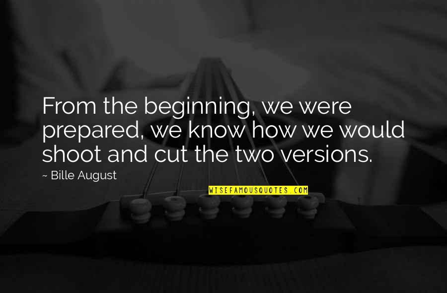 Gillinov Clip Quotes By Bille August: From the beginning, we were prepared, we know Gillinov Clip Quotes By Bille August: From the beginning, we were prepared, we know